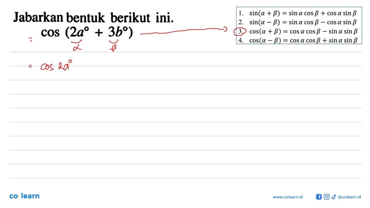 Jabarkan bentuk berikut ini. cos(2a+3b)