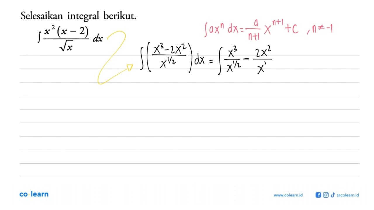 Selesaikan integral berikut. integral (x^2(x-2))/akar(x) dx