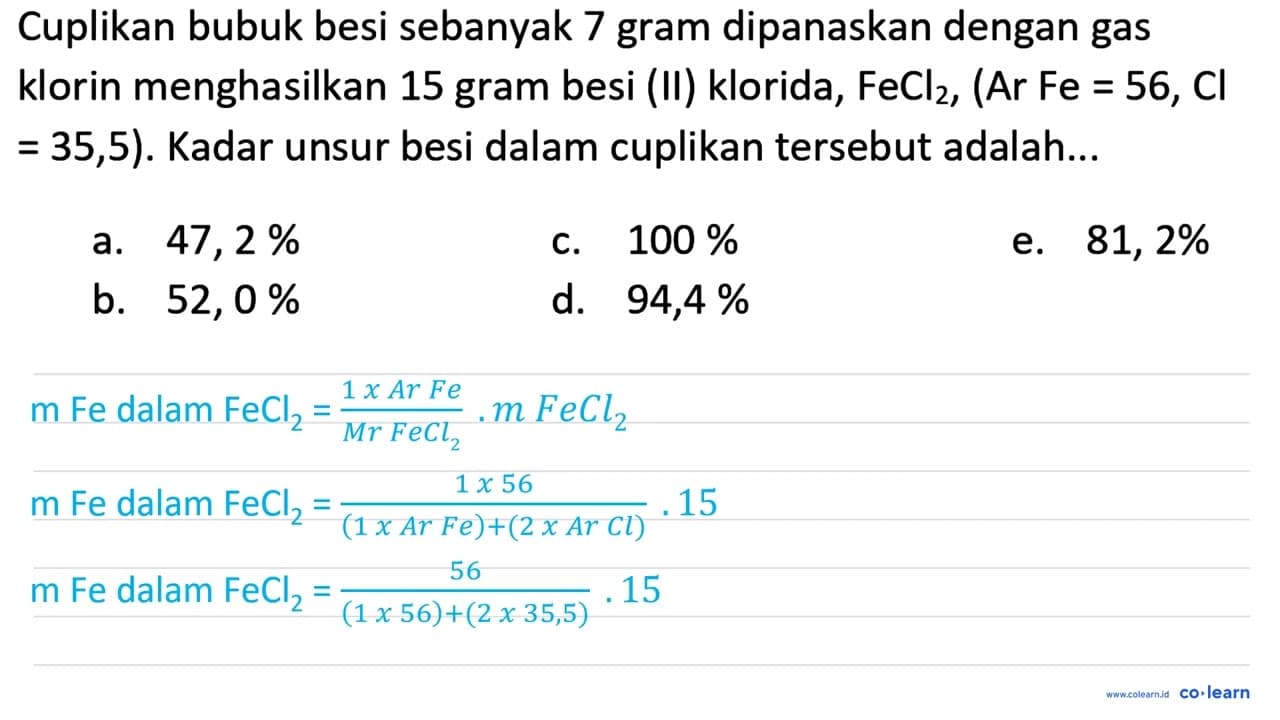 Cuplikan bubuk besi sebanyak 7 gram dipanaskan dengan gas