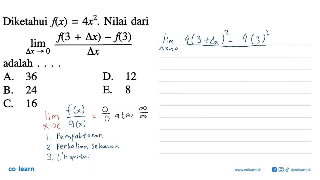 Diketahui f(x)=4x^2 . Nilai darilimit segitiga x -> 0