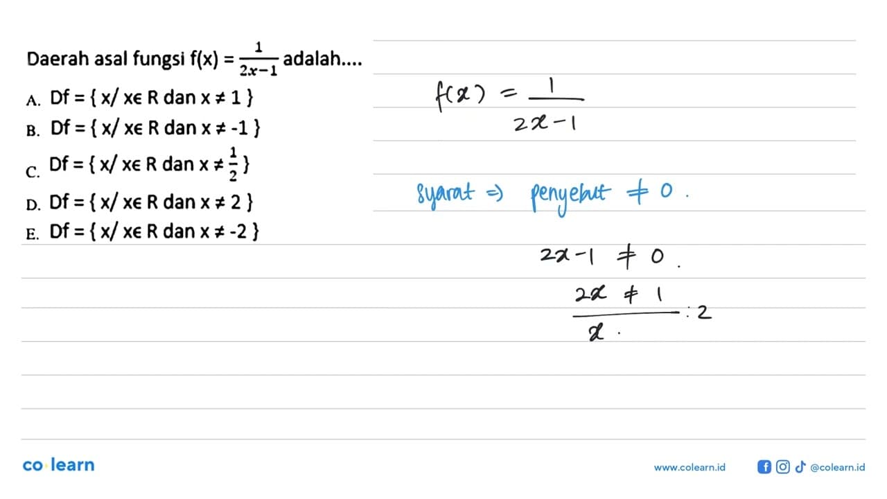 Daerah asal fungsi f(x)=1/(2 x-1) adalah....