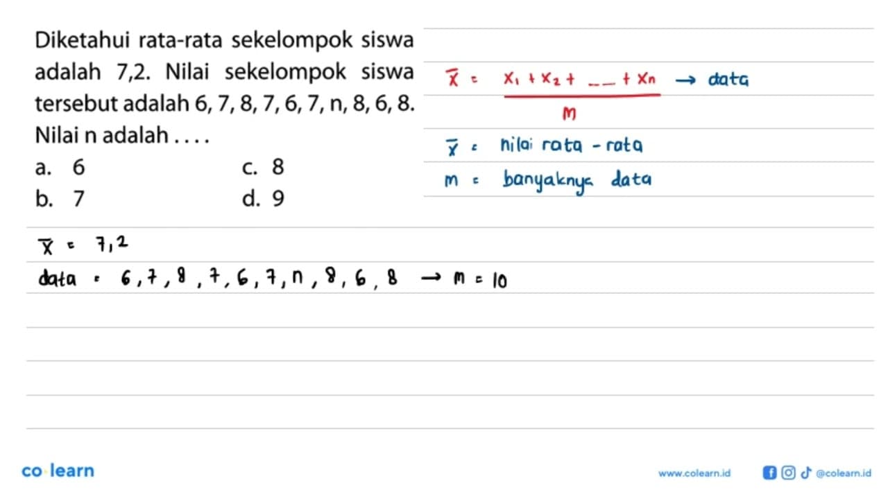 Diketahui rata-rata sekelompok siswa adalah 7,2. Nilai