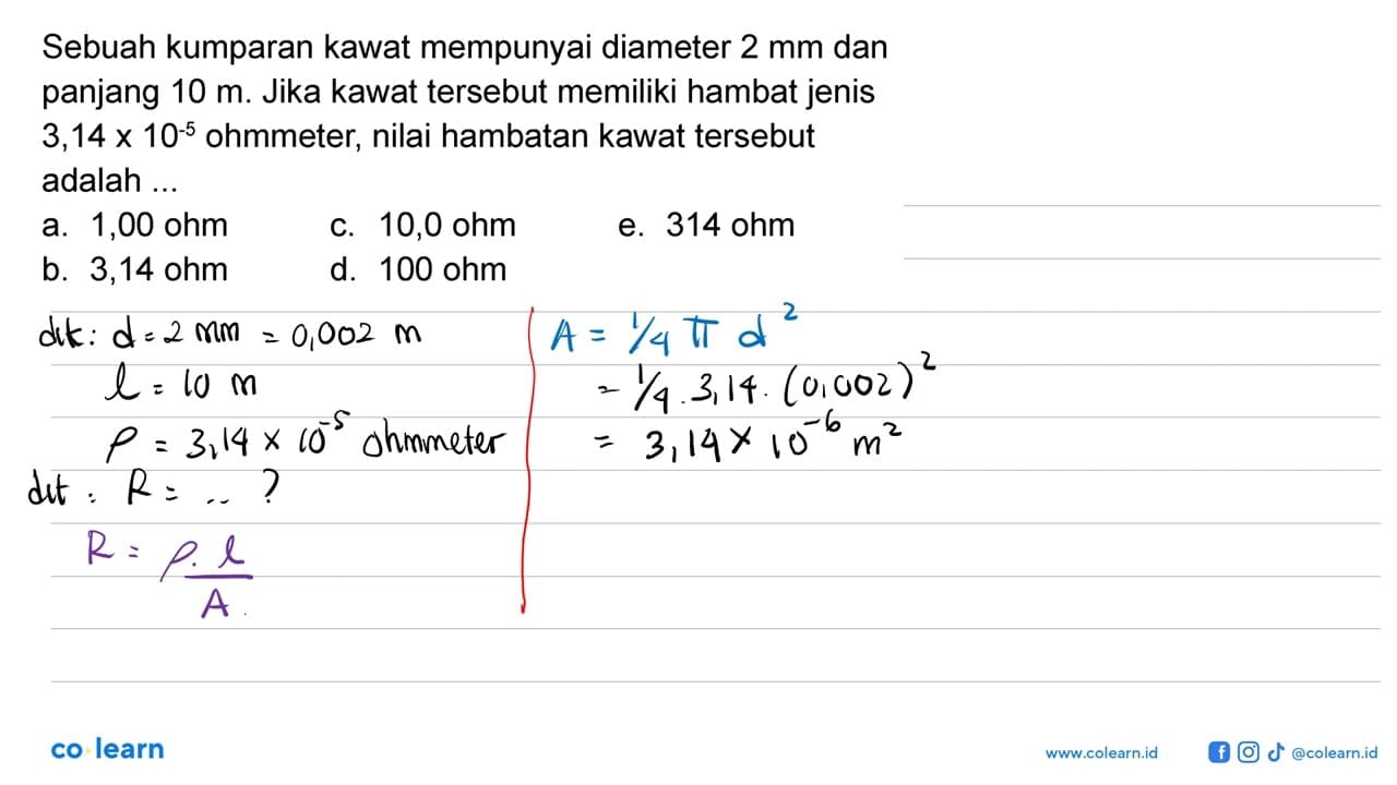 Sebuah kumparan kawat mempunyai diameter 2 mm dan panjang