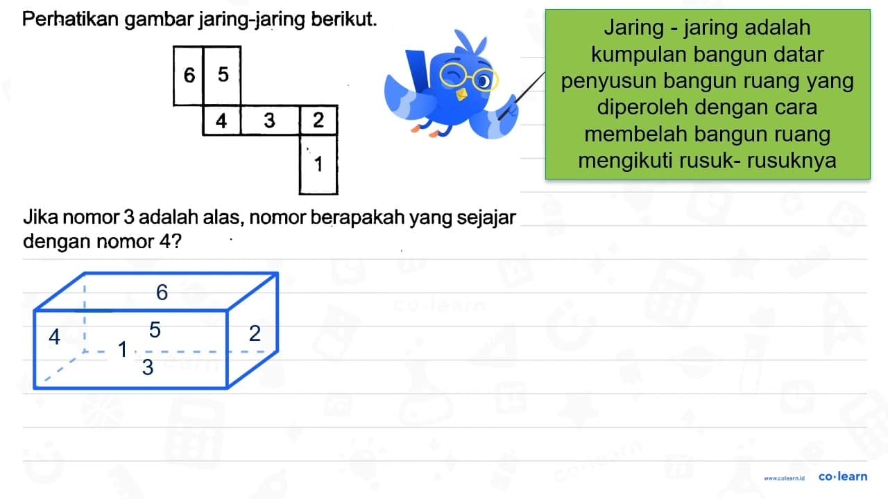 Perhatikan gambar jaring-jaring berikut. 6 5 {3)/(|c)/() 4