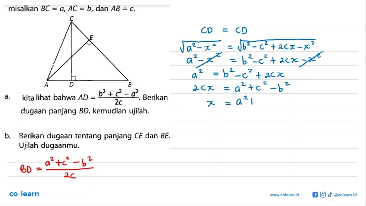 misalkan BC=a, AC=b , dan AB=c. ADBEC a. kita lihat bahwa