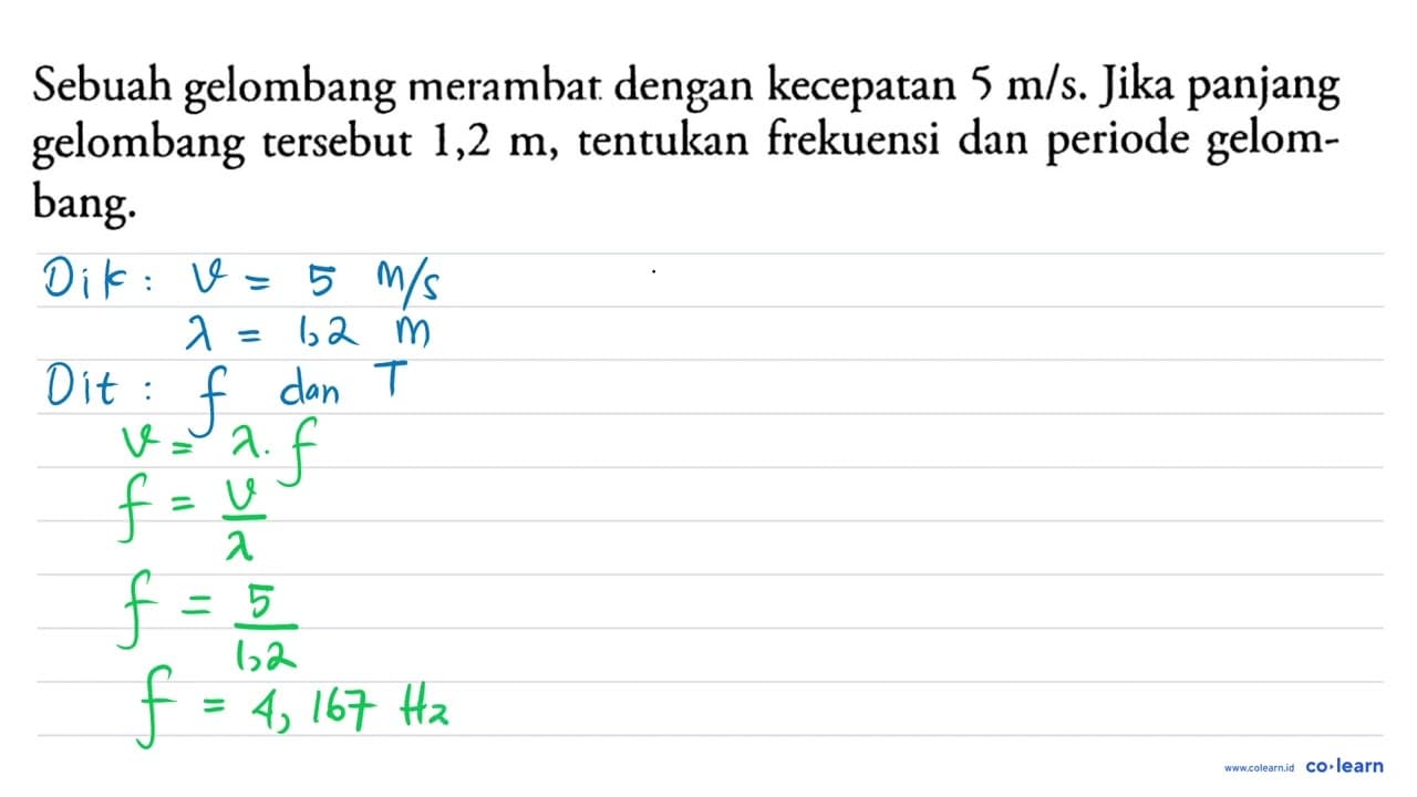 Sebuah gelombang merambat dengan kecepatan 5 m/s. Jika