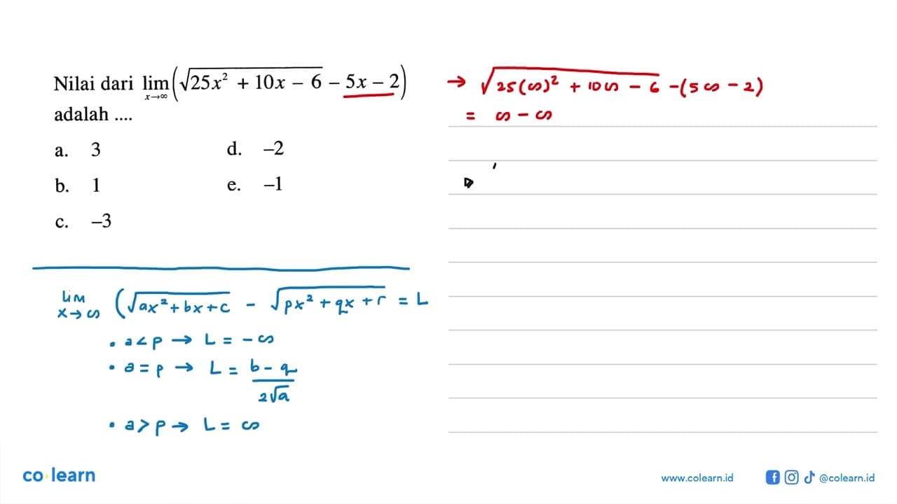 Nilai dari lim x->tak hingga (akar(25x^2+10x-6)-5x-2)