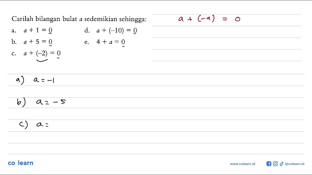 Carilah bilangan bulat a sedemikian sehingga: a. a + 1 = 0