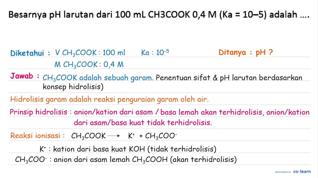 Besarnya pH larutan dari 100 ~mL CH3COOK 0,4 M (Ka = 10-5)