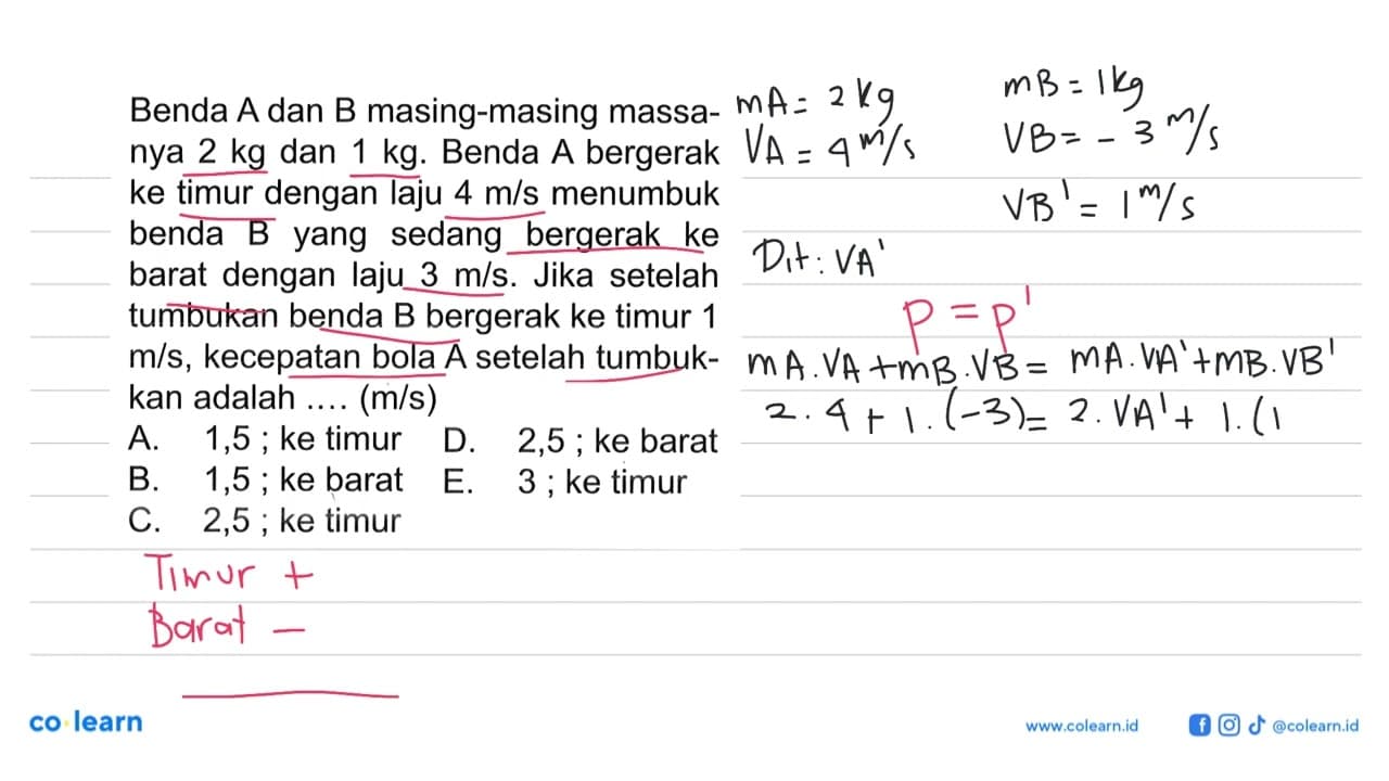 Benda A dan B masing-masing massanya 2 kg dan 1 kg. Benda A