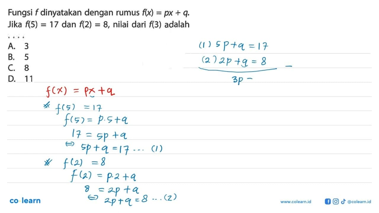 Fungsi f dinyatakan dengan rumus f(x) = px + q. Jika f(5) =