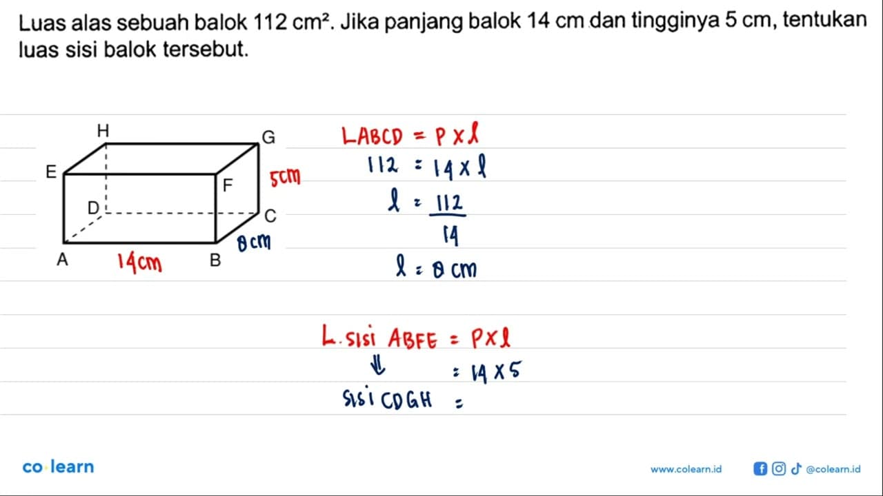 Luas alas sebuah balok 112 cm^2. Jika panjang balok 14 cm