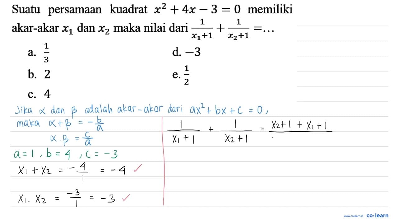 Suatu persamaan kuadrat x^(2)+4 x-3=0 memiliki akar-akar