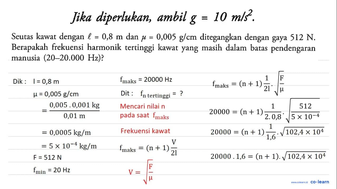 Jika diperlukan, ambil g=10 m / s^2 . Seutas kawat dengan