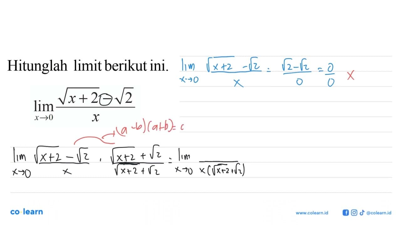 Hitunglah limit berikut ini.lim x -> 0 akar(x+2-akar(2)/x