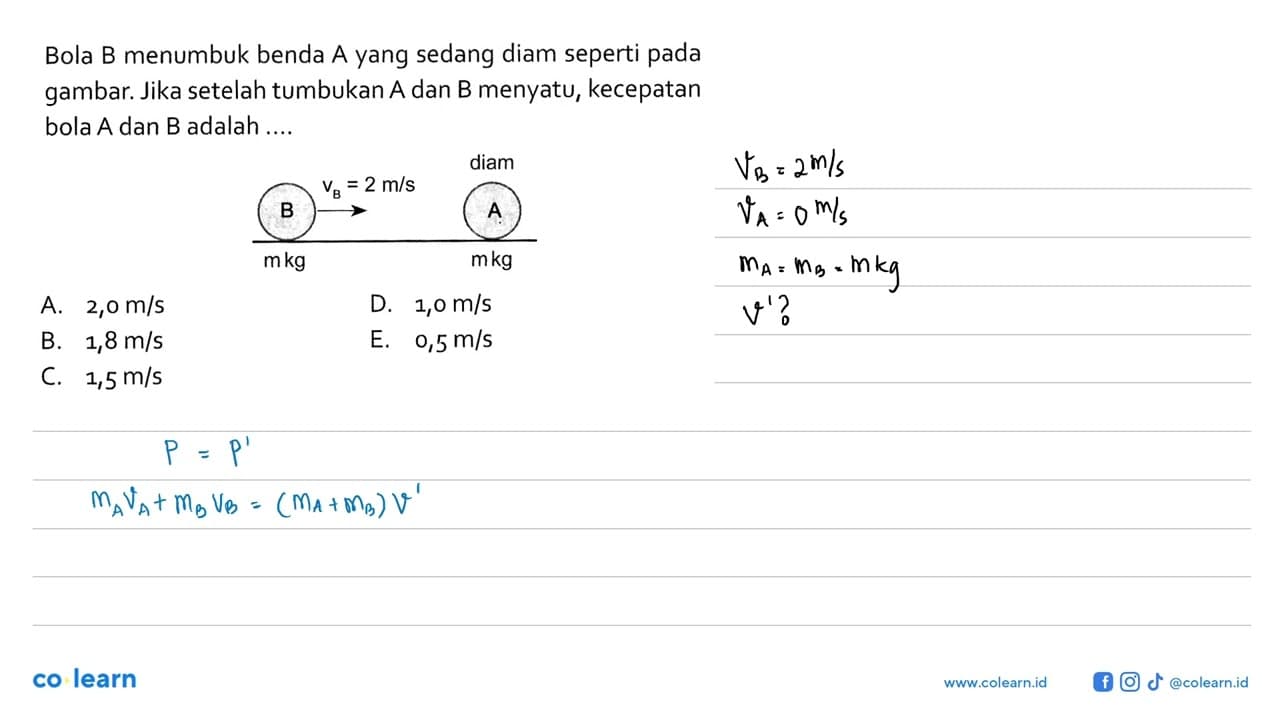 Bola B menumbuk benda A yang sedang diam seperti pada