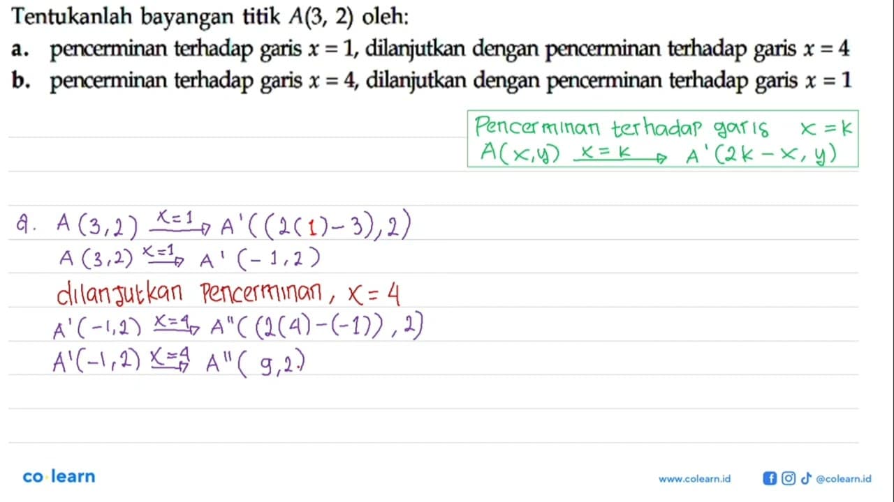 Tentukanlah bayangan titik A(3,2) oleh: a. pencerminan