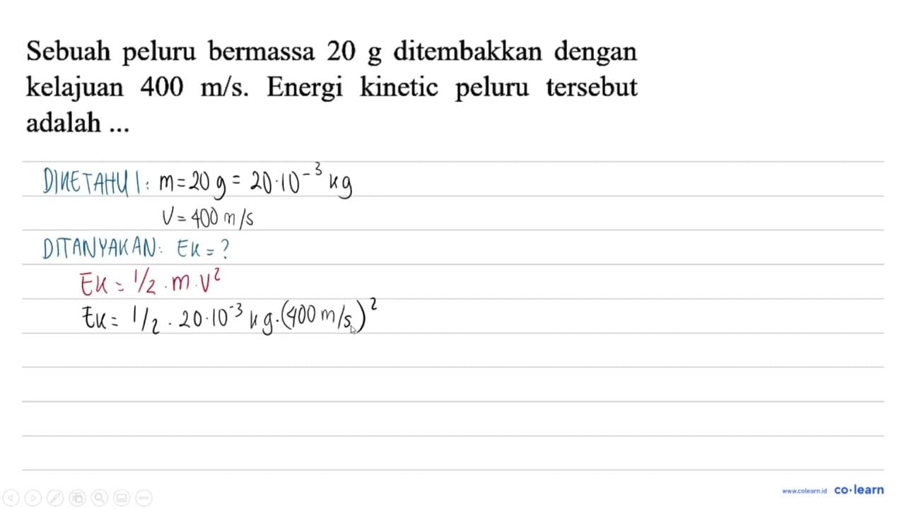 Sebuah peluru bermassa 20 ~g ditembakkan dengan kelajuan