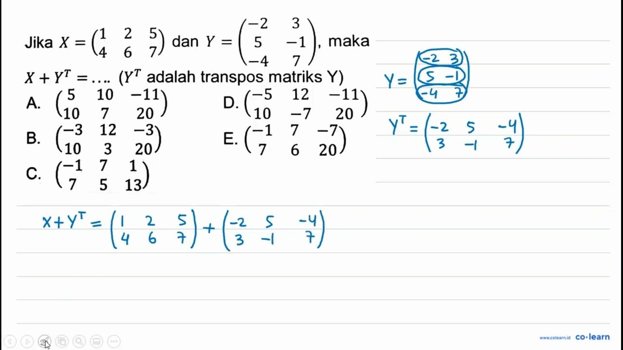 Jika X=(1 2 5 4 6 7) dan Y=(-2 3 5 -1 -4 7) , maka