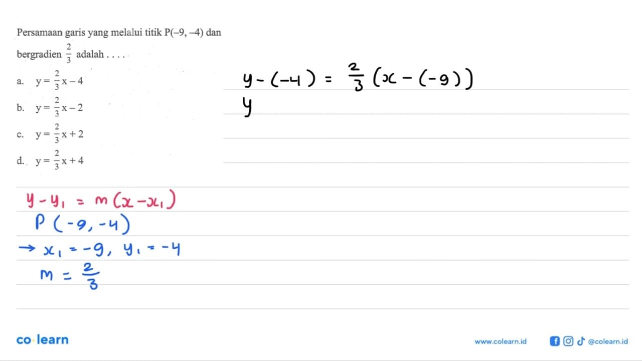 Persamaan garis yang melalui titik P(-9, -4) dan bergradien