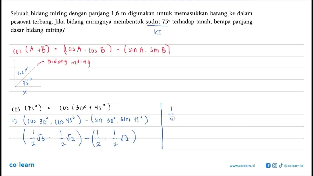 Sebuah bidang miring dengan panjang 1,6 m digunakan untuk