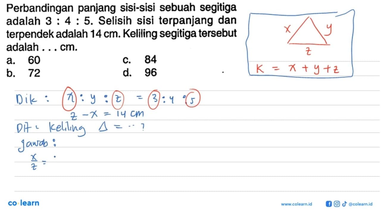 Perbandingan panjang sisi-sisi sebuah segitiga adalah 3: 4: