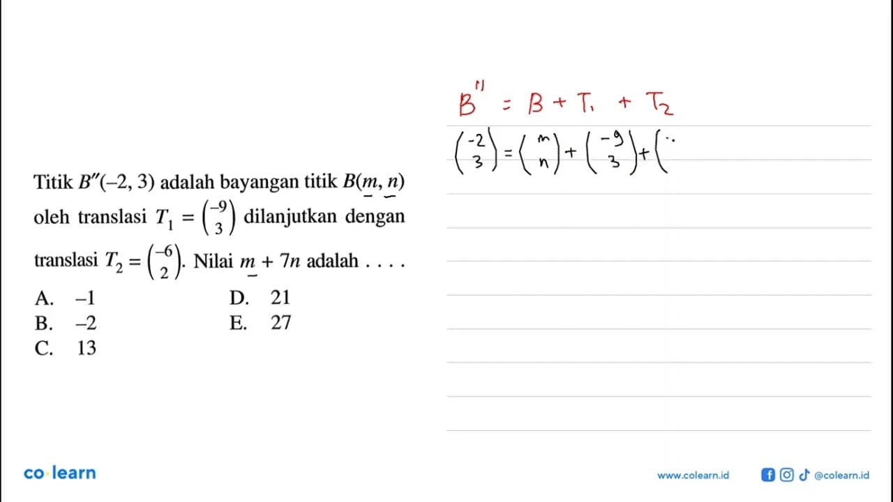 Titik B''(-2, 3) adalah bayangan titik B(m, n) oleh