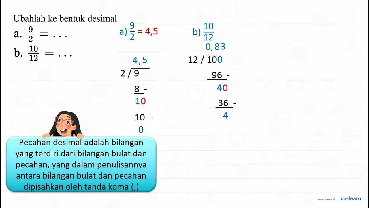 Ubahlah ke bentuk desimal a. 9/2=... b. 10/12=...