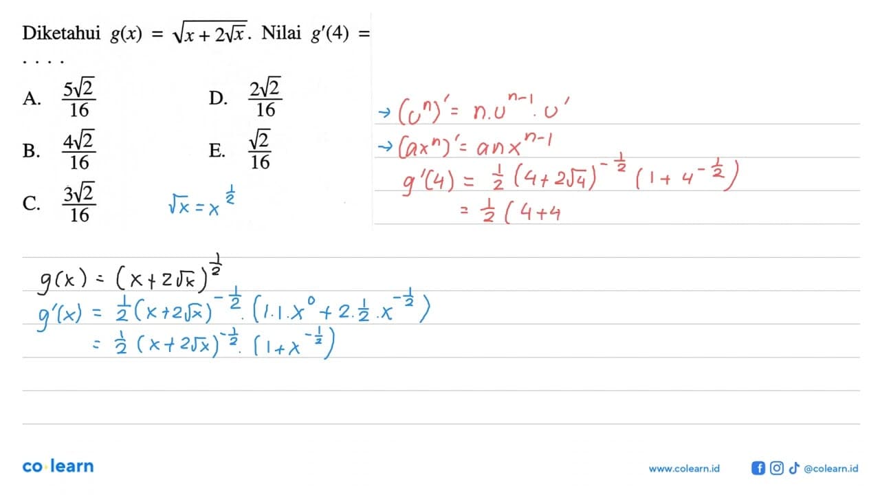 Diketahui g(x)=akar(x+2akar(x)). Nilai g'(4)=