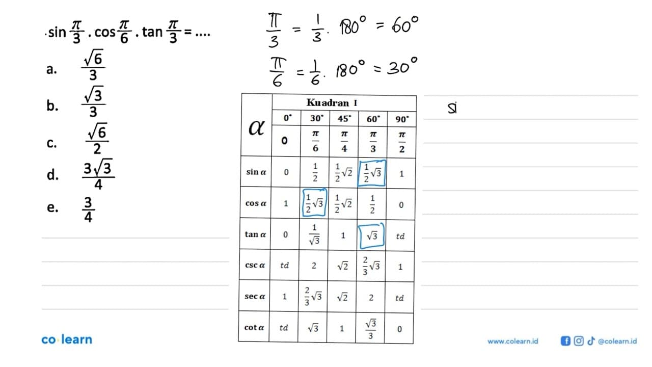 sin pi/3.cos pi/6.tan pi/3=...