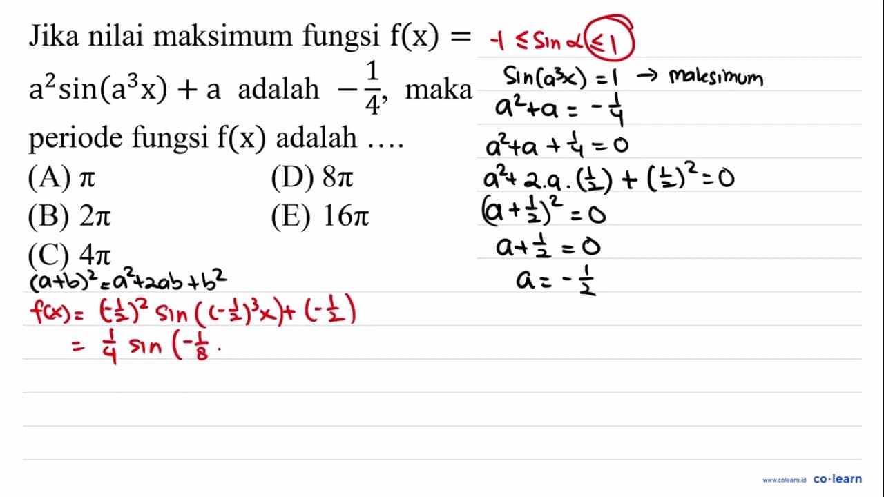 Jika nilai maksimum fungsi f(x)= a^(2) sin (a^(3) x)+a