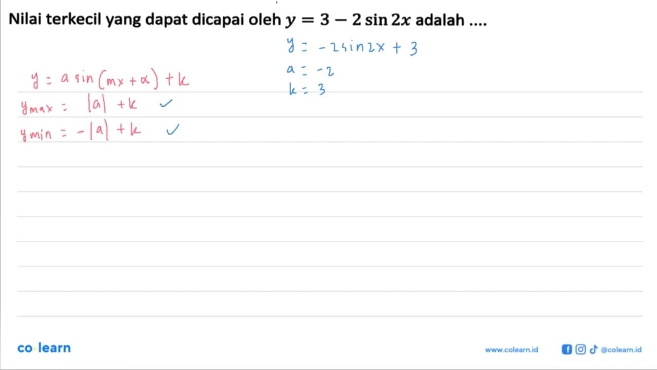 Nilai terkecil yang dapat dicapai oleh y=3-2 sin 2x adalah