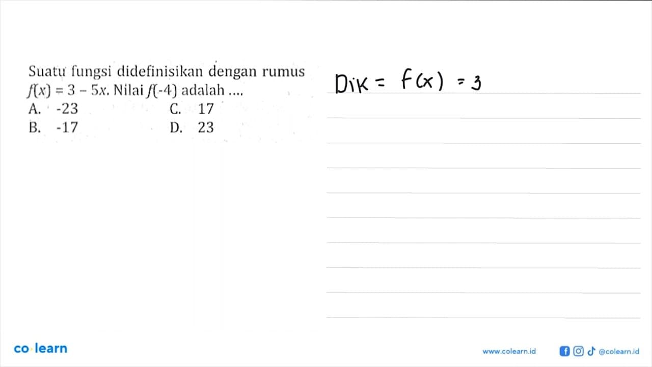 Suatu fungsi didefinisikan dengan rumus f(x) = 3 - 5x Nilai