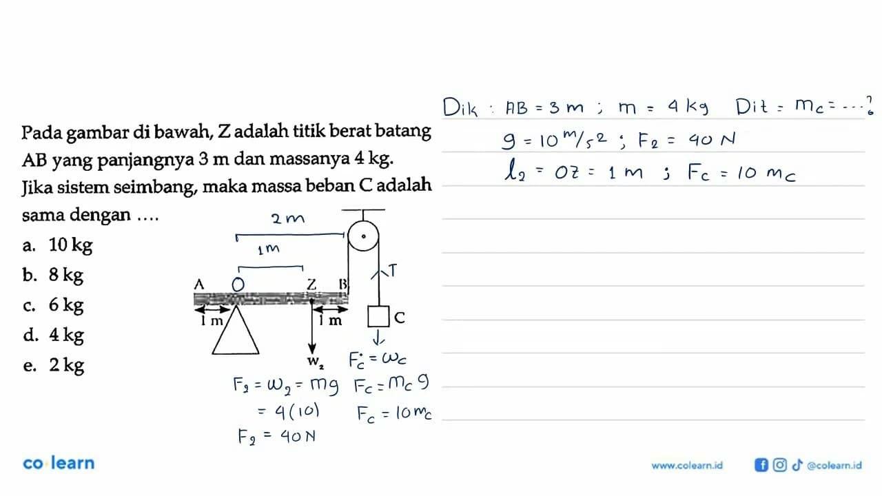 Pada gambar di bawah, Z adalah titik berat batang AB yang