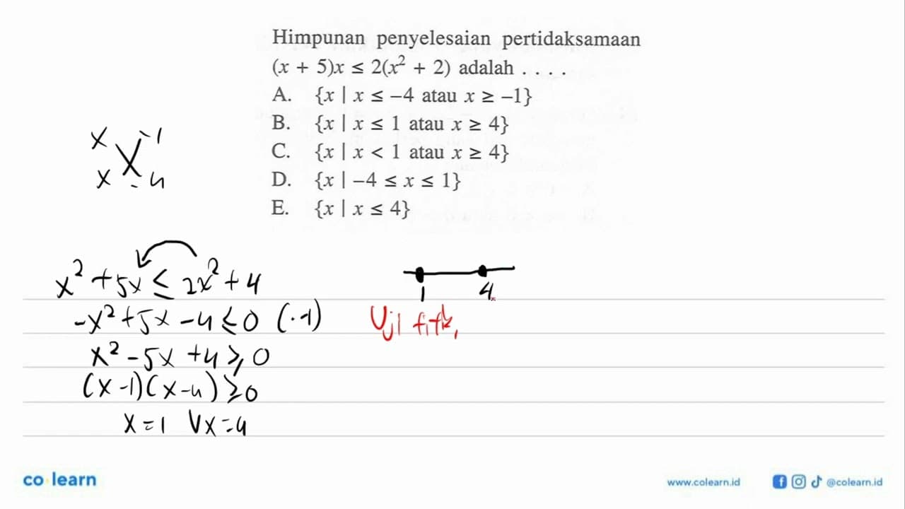 Himpunan penyelesaian pertidaksamaan (x+5)x<=2(x^2+2)