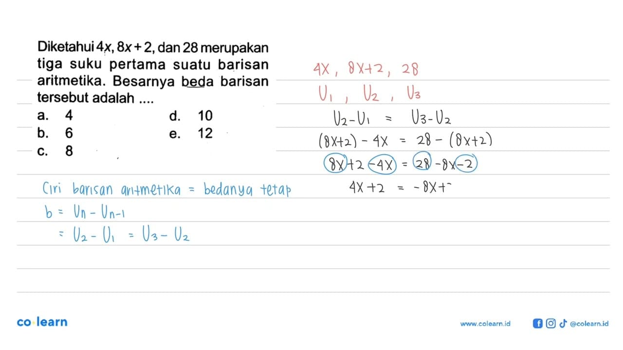 Diketahui 4 x, 8x+2, dan 28 merupakan tiga suku pertama