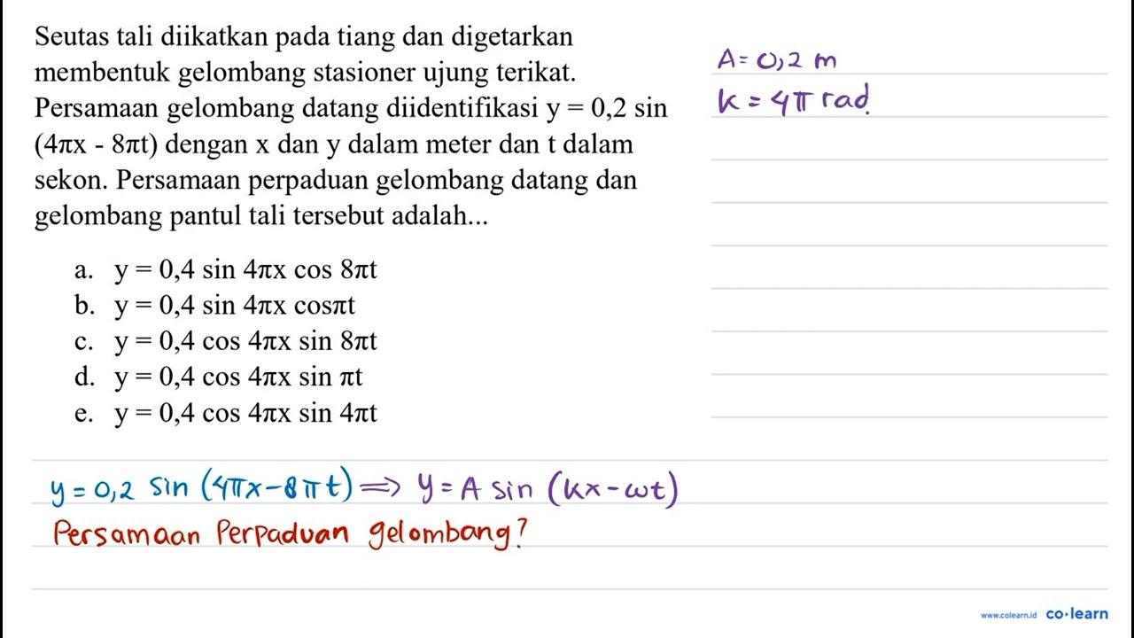 Seutas tali diikatkan pada tiang dan digetarkan membentuk