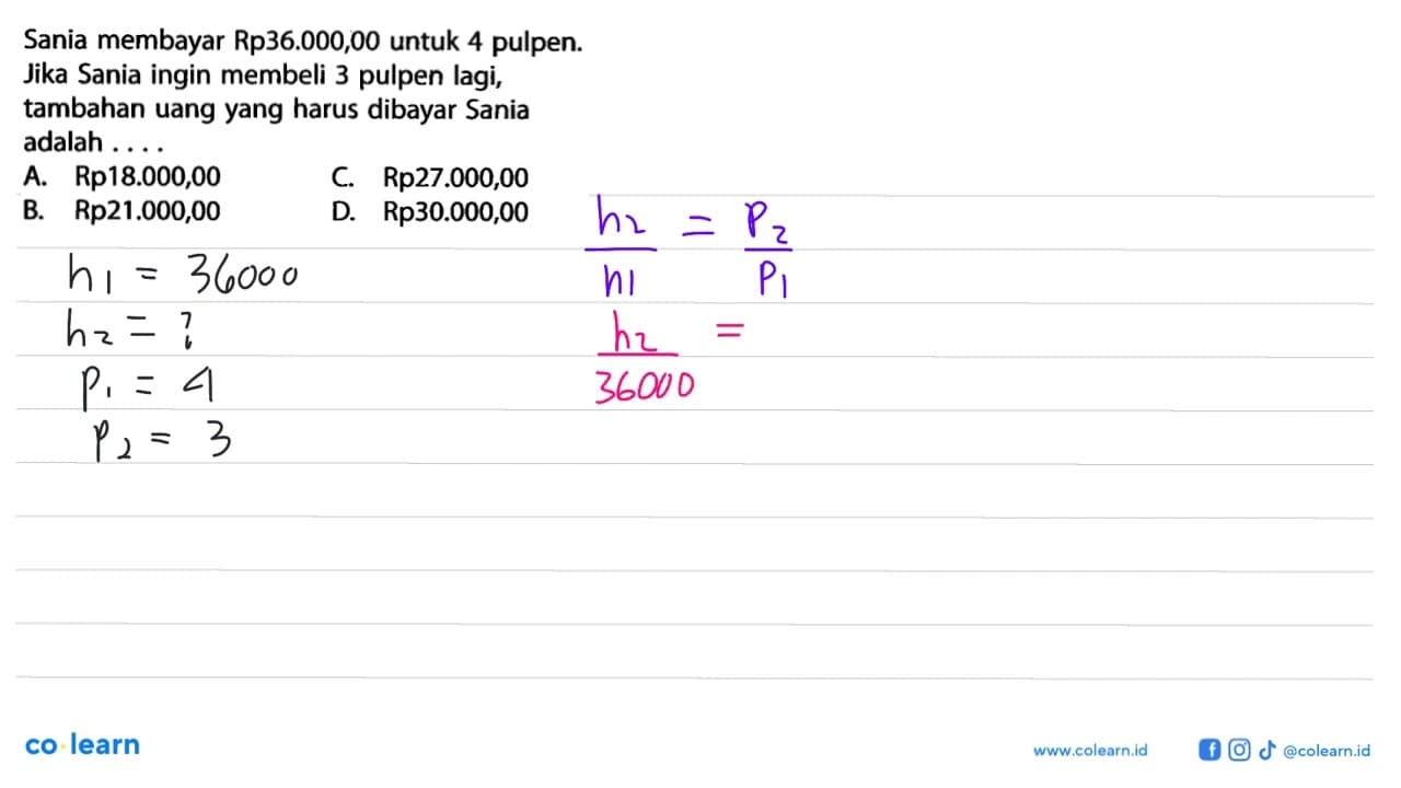 Sania membayar Rp36.000,00 untuk 4 pulpen. Jika Sania ingin