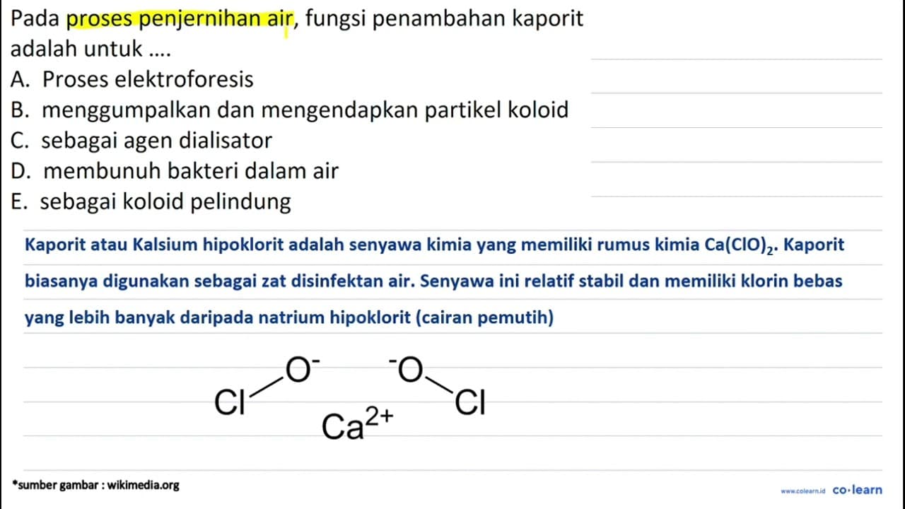 Pada proses penjernihan air, fungsi penambahan kaporit