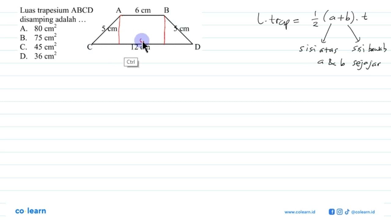 Luas trapesium ABCD disamping adalah ... A 6 cm B 5 cm 5 cm