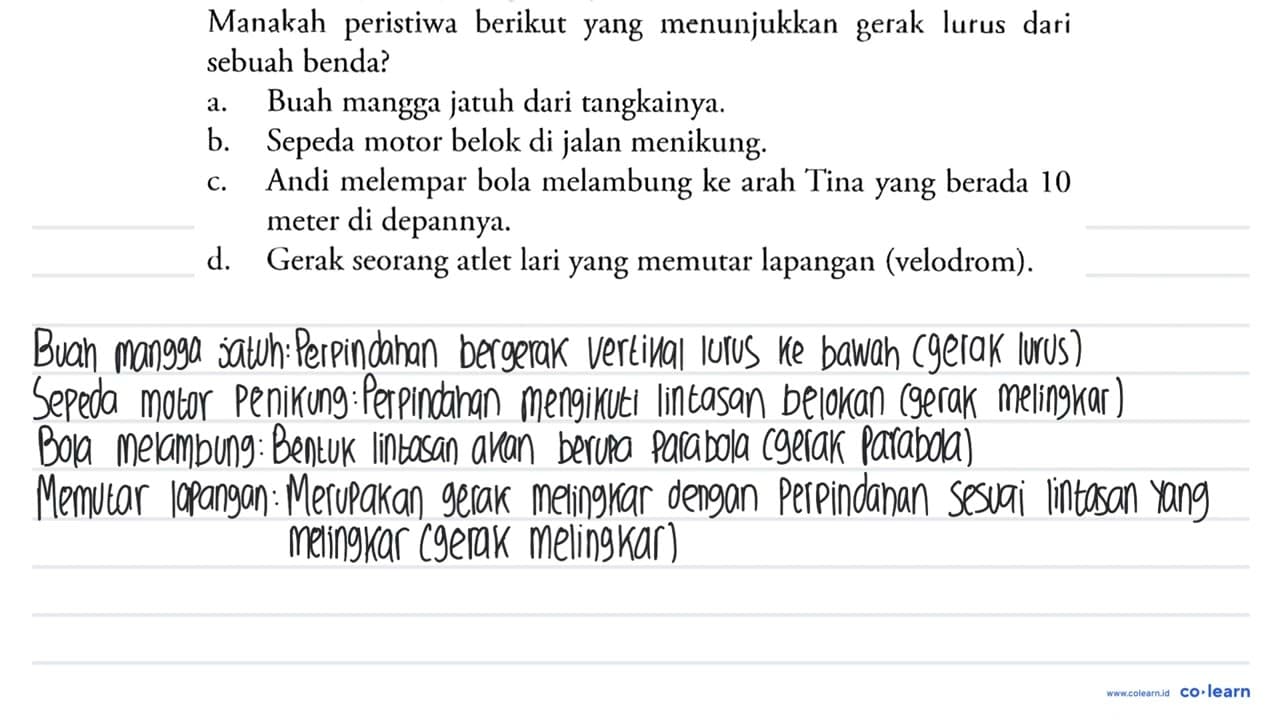 Manakah peristiwa berikut yang menunjukkan gerak lurus dari