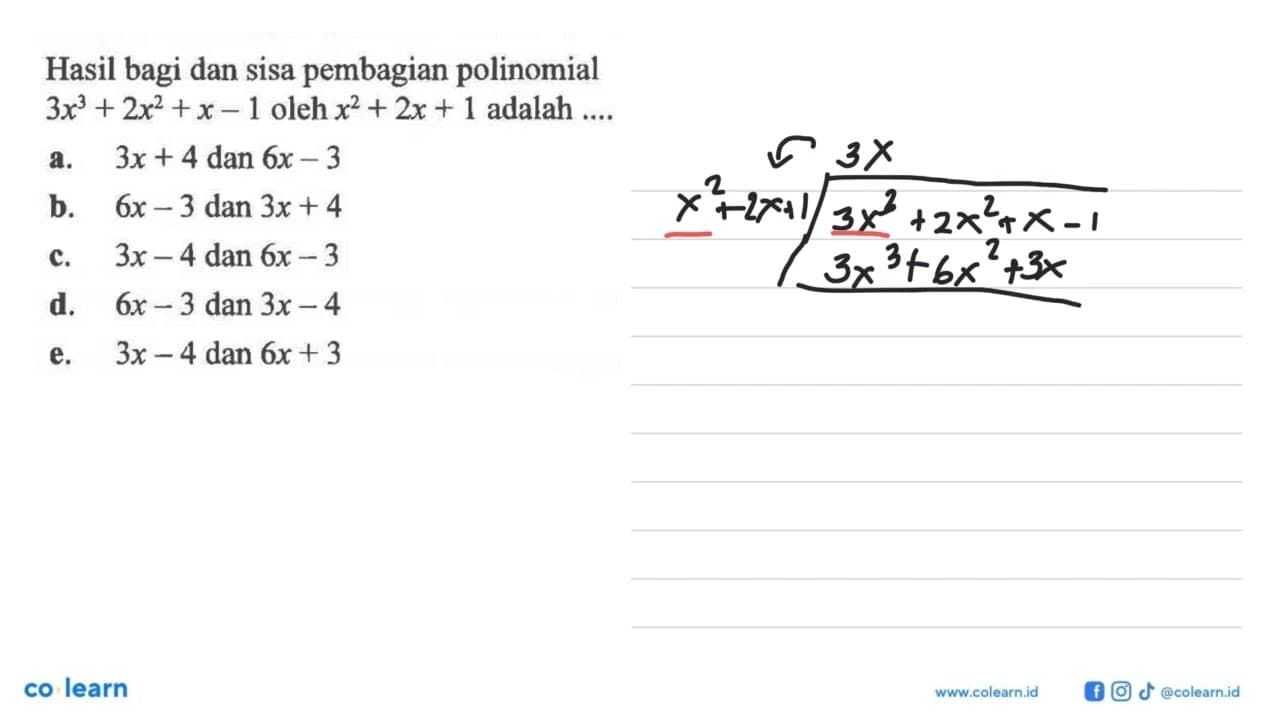 Hasil bagi dan sisa pembagian polinomial 3x^3+2x^2+x-1 oleh