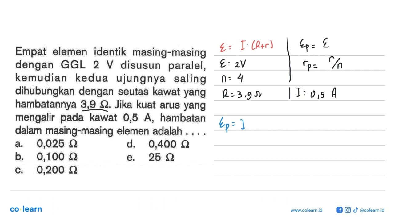 Empat elemen identik masing-masing dengan GGL 2 V disusun