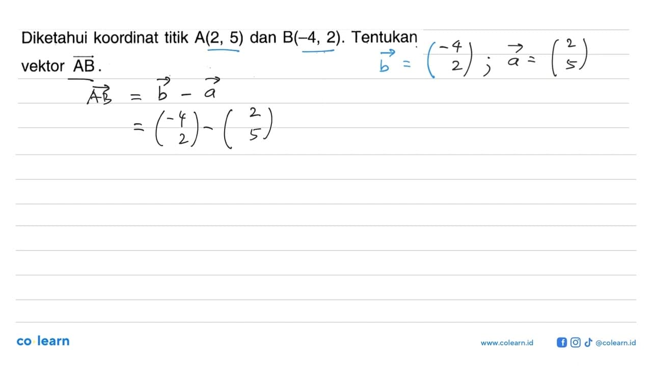 Diketahui koordinat titik A(2,5) dan B(-4,2). Tentukan