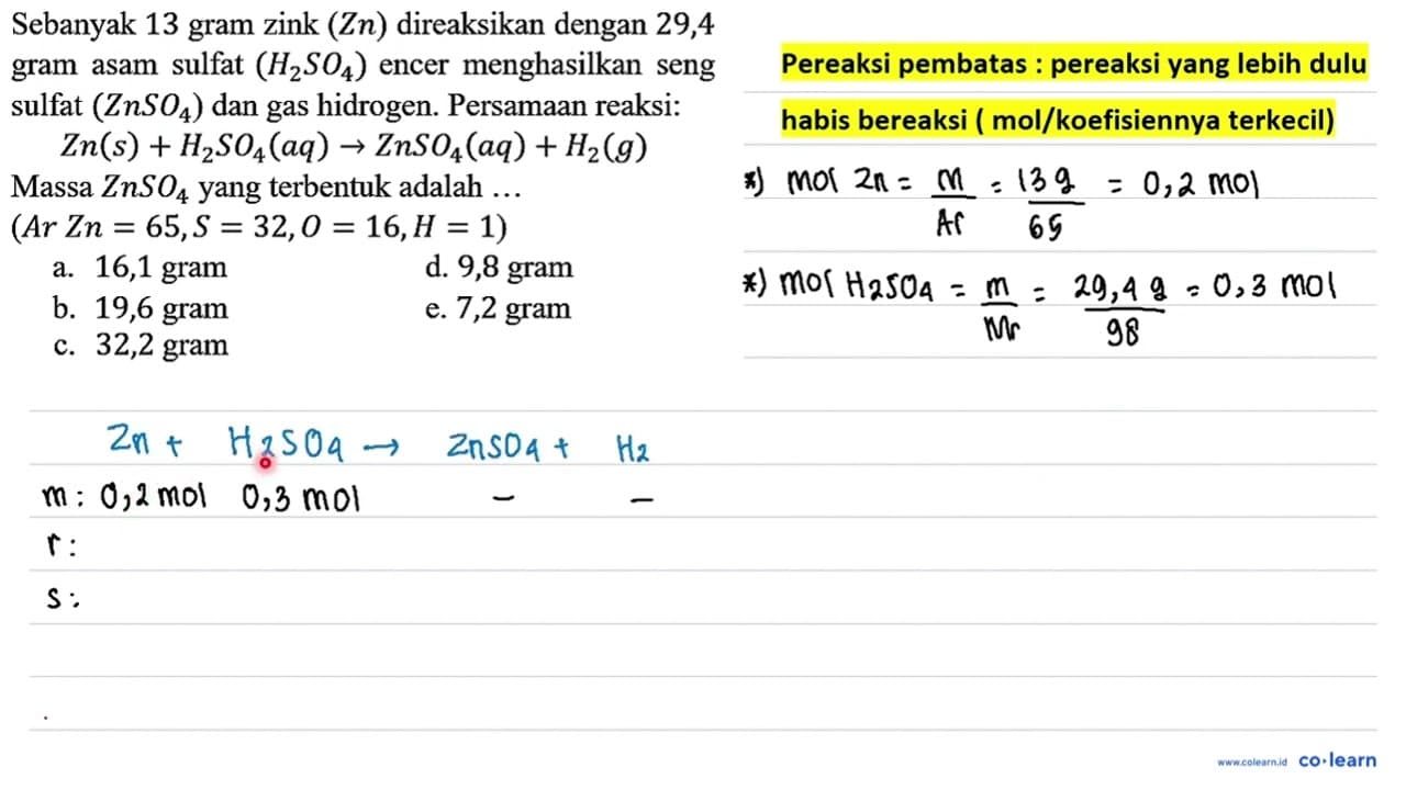 Sebanyak 13 gram zink (Zn) direaksikan dengan 29,4 gram