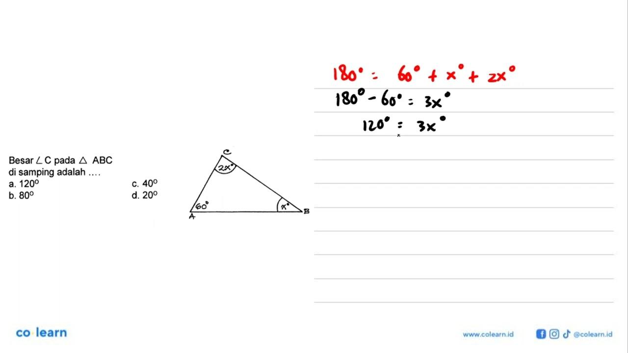 Besar sudut C pada segitiga ABC di samping adalah ....C A B