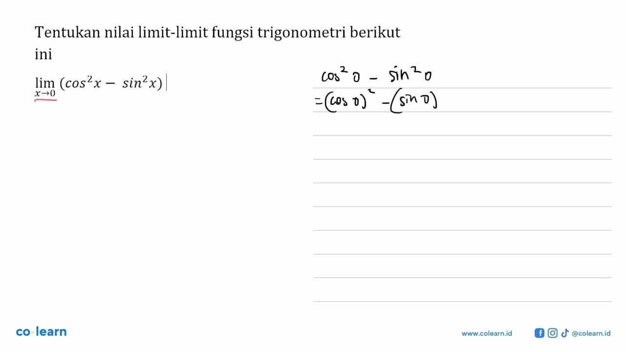 Tentukan nilai limit-limit fungsi trigonometri berikut ini