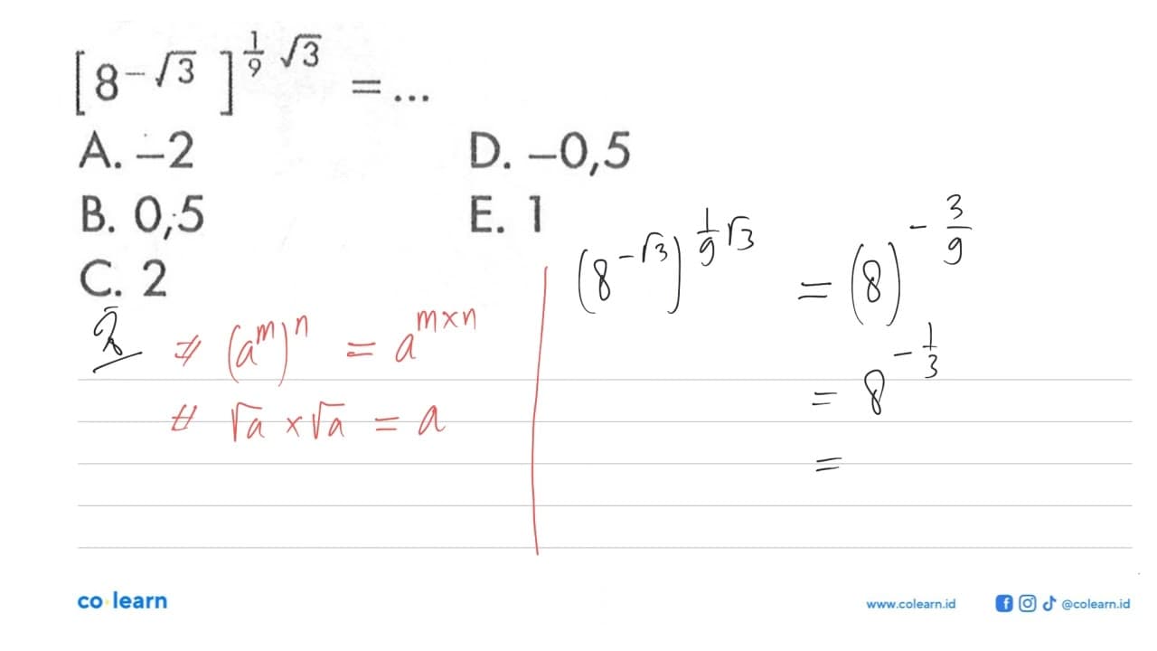 [8^(-akar(3))]^(1/9 akar(3)) = ....