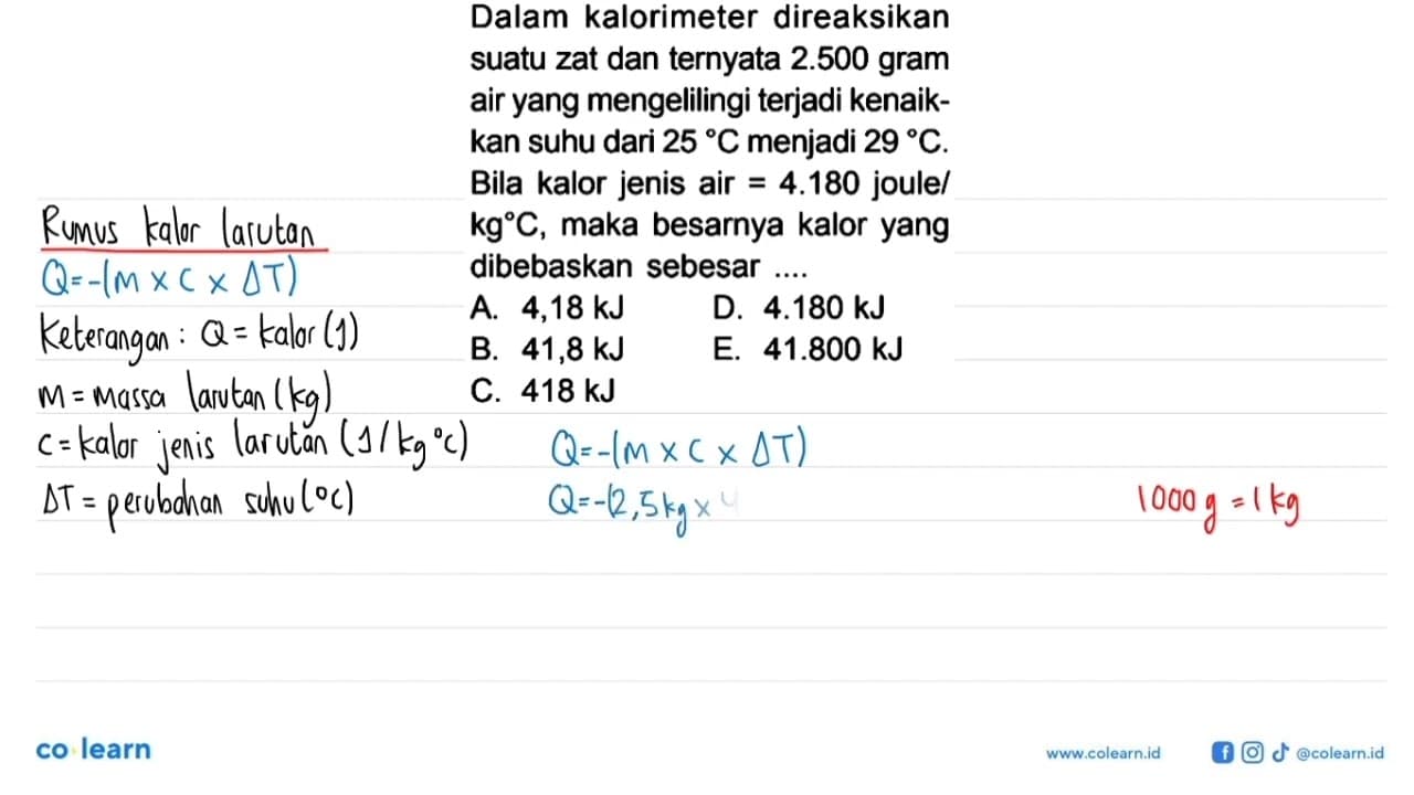 Dalam kalorimeter direaksikan suatu zat dan ternyata 2.500