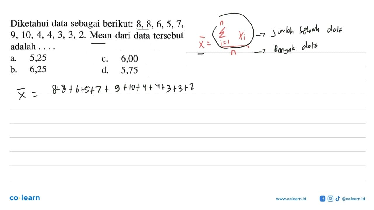 Diketahui data sebagai berikut: 8,8,6,5,7,9,10,4,4,3,3,2.